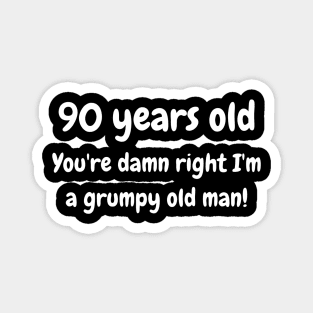 90 year old grumpy old man Magnet