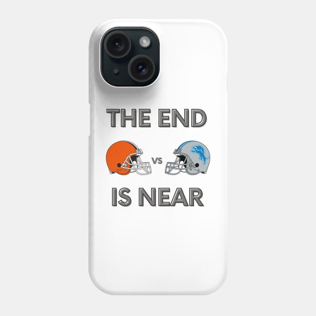 Cleveland Browns vs Detroit Lions 2024 Funny The End is Near Phone Case by Little Duck Designs