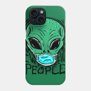 EW, People Alien Phone Case