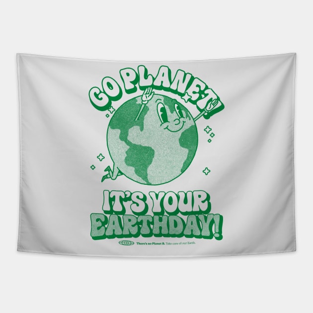 Go Planet It's Your Earth Day Retro Mascot Cute Earth Day Tapestry by vo_maria