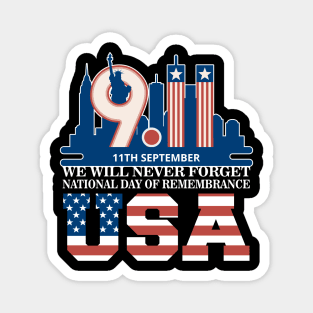 We will never Forget National day of remembrance patriot 911 Magnet