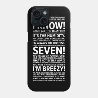 Monica quotes Phone Case