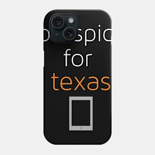 Too Spicy for Texas Phone Case