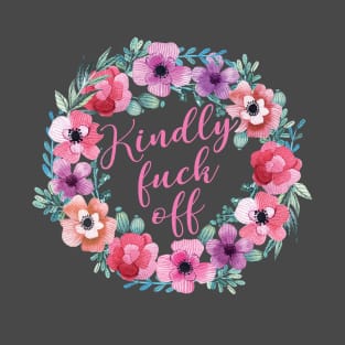 Kindly F Off T-Shirt