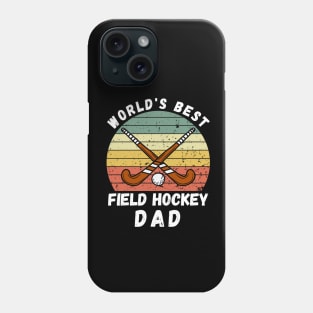 World's Best Field Hockey Dad Phone Case