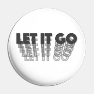 Let it Go - Typography Pin