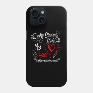 Funny Teachers Quote,My students stole my heart Design Cool for Teachers. Phone Case