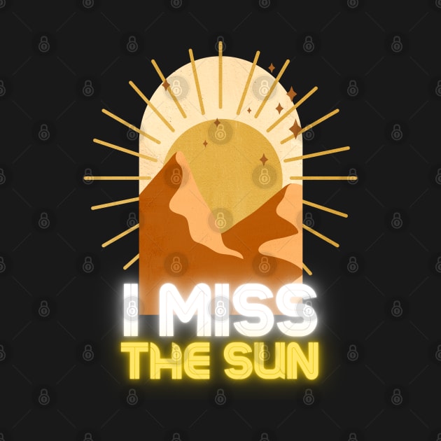 I Miss The Sun by MoathZone