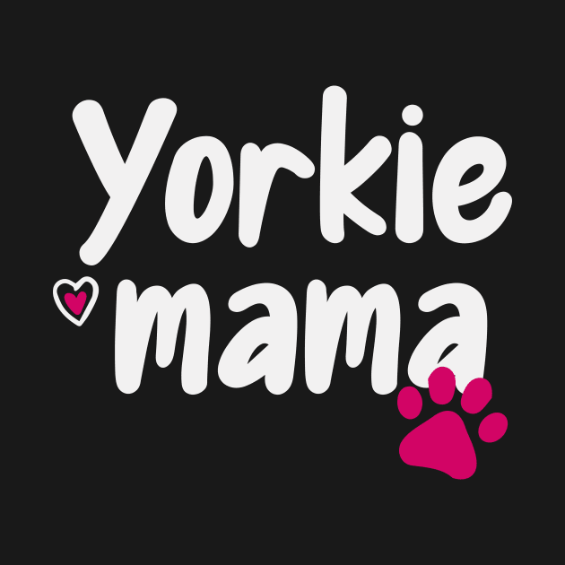 Cute Yorkshire Terriers Dog Lover Gift Idea - Yorkie Mama Heart Design for Mom / Christmas Gifts by First look