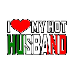 I Love My Hot Italian Husband T-Shirt