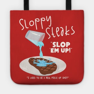 SLOPPY STEAKS Tote