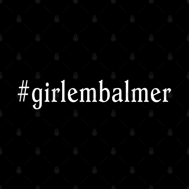 #girlembalmer Girl Embalmer Mortician Design by Graveyard Gossip