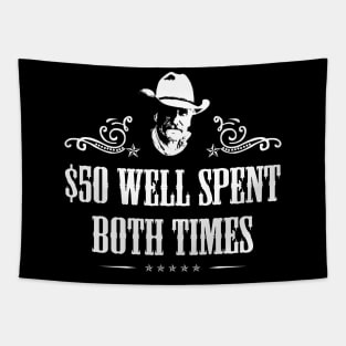 Lonesome Dove: $50 well spent both times Tapestry