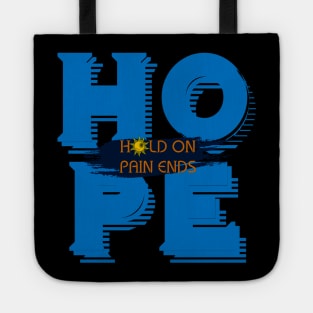 HOPE - Hold On, Pain Ends Tote