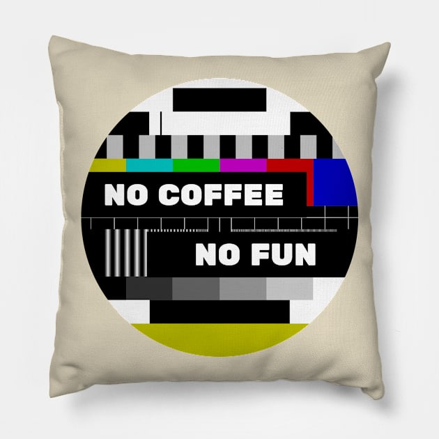 No Coffee No Fun Funny No Program Pillow by Korry