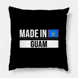 Made In Guam - Gift for Guamanian With Roots From Guam Pillow