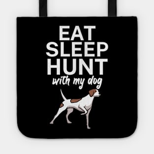 Eat sleep hunt with my dog Tote