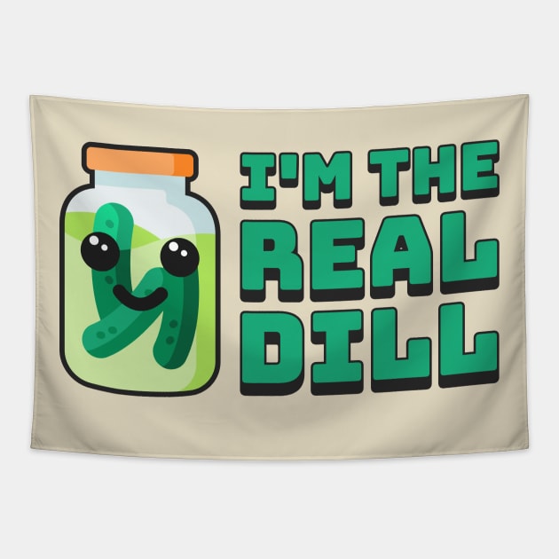 I'm The Real Dill! Cute Punny Pickle Cartoon Tapestry by Cute And Punny