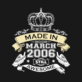 Made in March 2006 Still Awesome T-Shirt