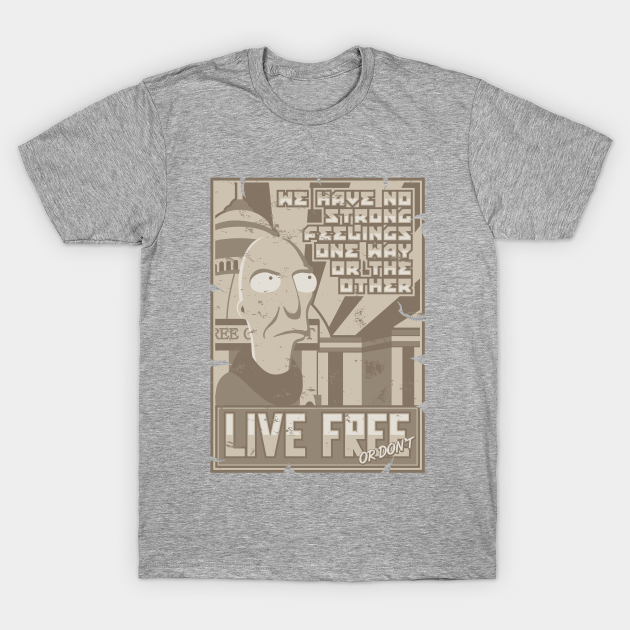 LIVE FREE OR DON'T - Futurama - T-Shirt