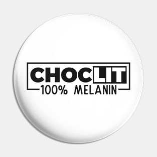 ChocLIT 100% Melanin Pin