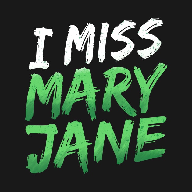 I Miss Mary Jane by GuiltlessGoods