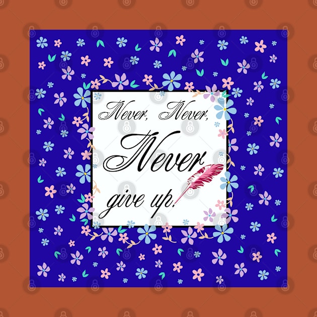 Never give up by mkbl