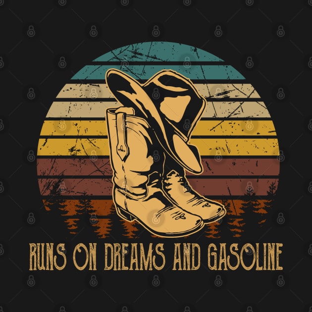 Runs On Dreams And Gasoline Boots And Hat Cowboy Country Music by Beetle Golf