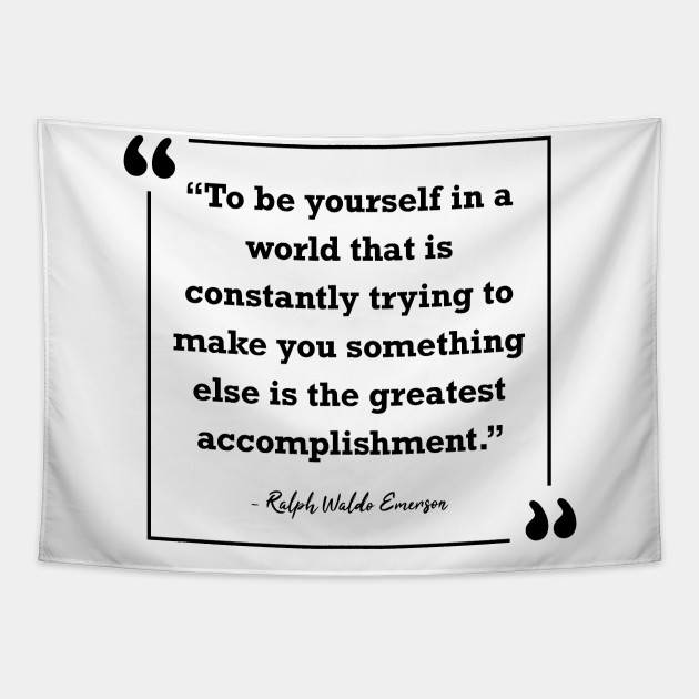Be Yourself Ralph Waldo Emerson Quote Be Yourself Tapestry Teepublic