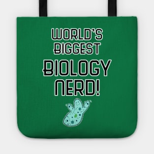 World's Biggest Biology Nerd! Tote