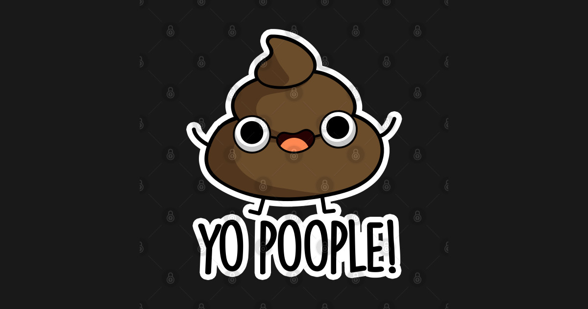 Yo Poople Cute Poop Pun Poop Pun Posters and Art Prints TeePublic