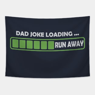 Dad jock loading, run away Tapestry