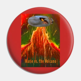 Marie Vs. the Volcano Pin