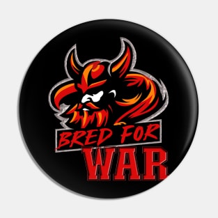 Bred for war Pin