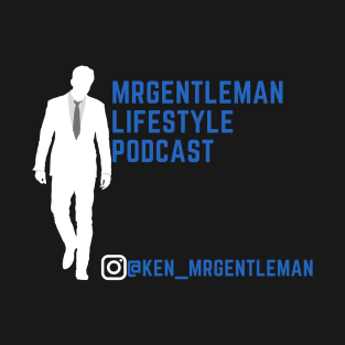 MrGentleman Lifestyle Podcast All Very Good Collection #2 T-Shirt