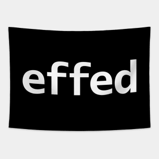 Effed Minimal Typography White Text Tapestry
