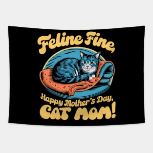 Feline Fine Happy mother's day Cat MOM | Mother's day | MOM lover gifts Tapestry