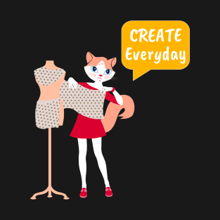 Fashion Designer Cat- Create Everyday T-Shirt