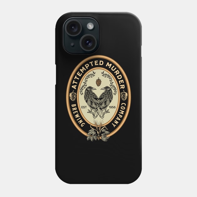 Attempted Murder Brewing Company Beer Logo Crows & Ravens Phone Case by ItsRTurn