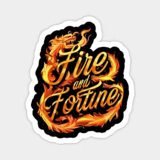 fire and fortune Magnet