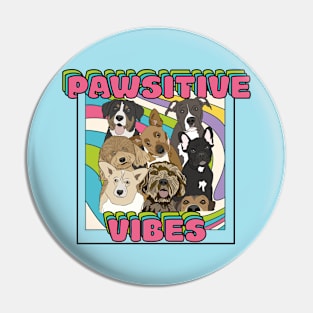 Pawsitive Vibes Dogs Pin