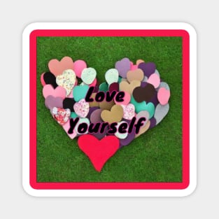 Love yourself Magnet
