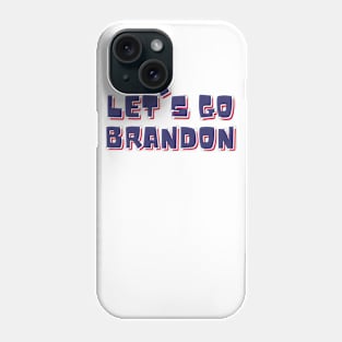 Let's Go Brandon Phone Case