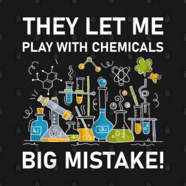 They let me play with chemicals big mistake! - Chemistry - Chemist ...
