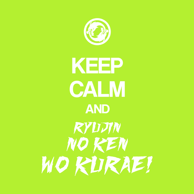 Keep Calm and ryujin no ken wo kurae - Overwatch by KnightZ