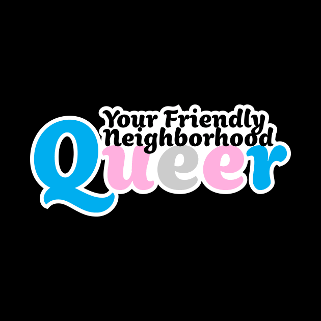 Your Friendly Neighborhood Queer - Transgender by Blame_the_Artist