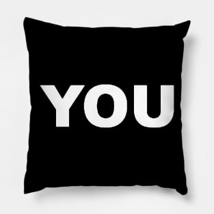 YOU TYPOGRAPHY WORD TEXT Pillow