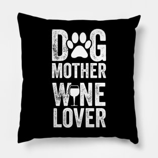 Dog Mother Wine Lover Pillow