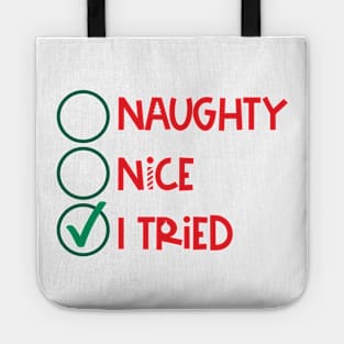 Naughty? Nice? I Tried. - Funny Christmas Holiday Tote