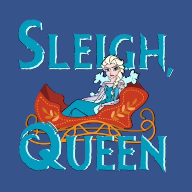 Sleigh, Queen Slay Queen Hoodie TeePublic